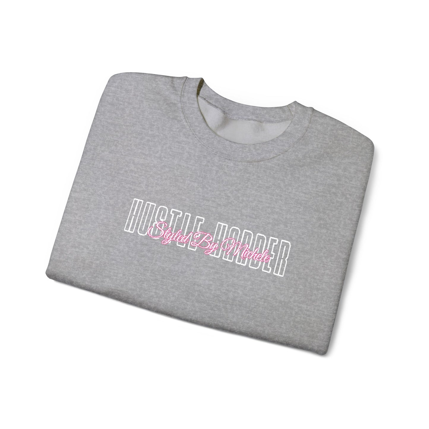 Hustle Harder Sweatshirt